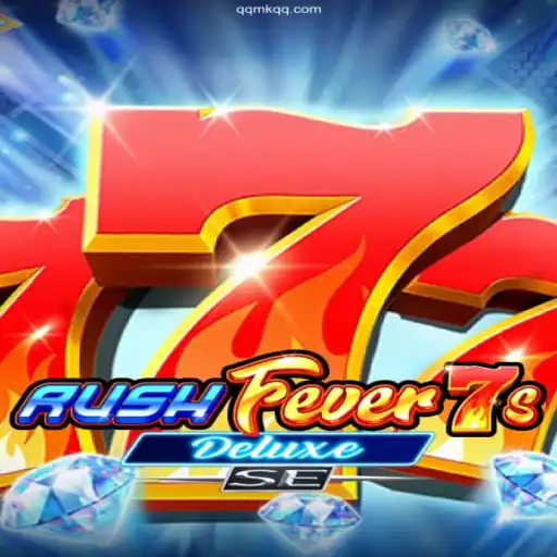 RushFever7sDeluxeSE: Thrilling Adventures Await on QQMK⭐️ ONLINE PLATAFORMA OFICIAL